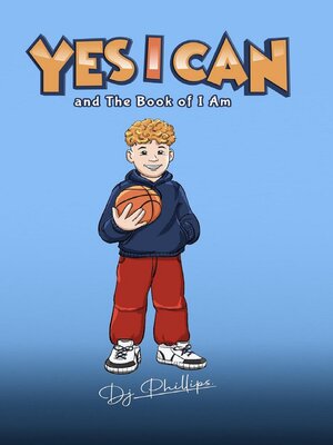 cover image of Yes I Can and the Book of I Am